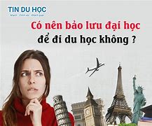 Bảo Lưu Để Đi Du Học