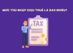 Các Mức Thu Nhập Chịu Thuế