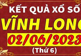 Xổ Số Đài Vĩnh Long Ngày 2 Tây