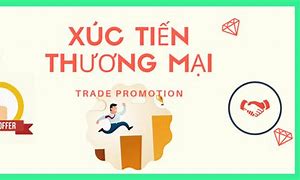 Xúc Tiến Thương Mại Nghĩa Là Gì